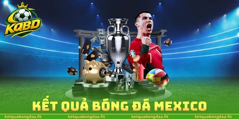 Kết Quả Bóng Đá Mexico
