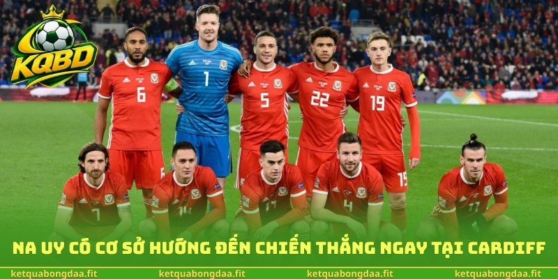 Na Uy có cơ sở hướng đến chiến thắng ngay tại Cardiff