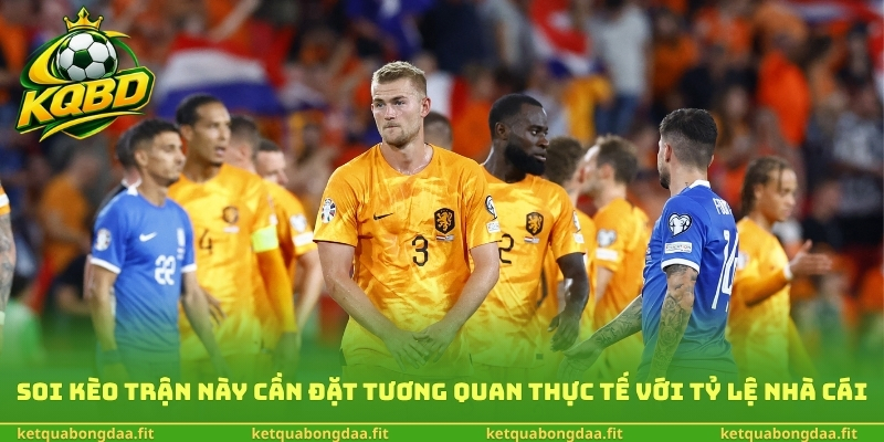 Soi kèo trận này cần đặt tương quan thực tế với tỷ lệ nhà cái