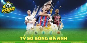 Tỷ Số Bóng Đá Anh