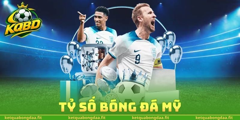 Tỷ Số Bóng Đá Mỹ